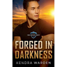 Forged in Darkness