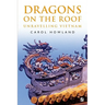 Dragons on the Roof: Unravelling Vietnam