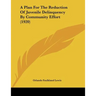A Plan For The Reduction Of Juvenile Delinquency By Community Effort (1920)