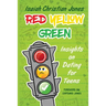 Red Yellow Green: Insights on Dating for Teens