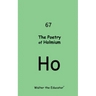 The Poetry of Holmium