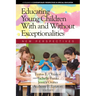 Educating Young Children With and Without Exceptionalities: New Perspectives