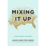 Mixing It Up: A South-Watcher's Miscellany