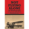 Not Flying Alone: An Autobiography