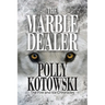 The Marble Dealer: The Fire and Ice Chronicles