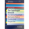 The Copenhagen Network: The Birth of Quantum Mechanics from a Postdoctoral Perspective