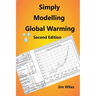 Simply Modelling Global Warming Second Edition: Global Warming and Climate Change