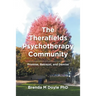 The Therafields Psychotherapy Community: Promise, Betrayal, and Demise