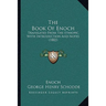 The Book Of Enoch: Translated From The Ethiopic, With Introduction And Notes (1882)