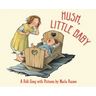 Hush, Little Baby: A Folk Song with Pictures