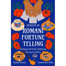 Secrets of Romani Fortune-Telling: Divining with Tarot, Palmistry, Tea Leaves, and More