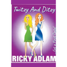 Twitzy & Ditzy