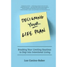 Designing Your Life Plan: Breaking Your Limiting Routines to Step Into Intentional Living