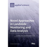 Novel Approaches in Landslide Monitoring and Data Analysis