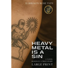Heavy Metal is a Sin