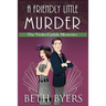 A Friendly Little Murder: A Violet Carlyle Cozy Historical Mystery