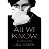 All We Know: Three Lives