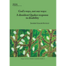 God's ways, not our ways: A dissident Quaker response to disability