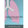Lung Disease 101: A Patient Primer
