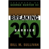 New Perspectives on Breaking the 200 Barrier