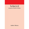 The Holiest Of All: An Exposition Of The Epistle To The Hebrews
