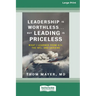 Leadership Is Worthless ... But Leading Is Priceless: What I Learned from 9/11, the NFL, and Ukraine [Large Print 16pt]