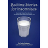 Bedtime Stories for Insomniacs: Surprisingly Original Sleep Tips from The Effortless Sleep Method Good Sleepers' Club