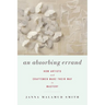 An Absorbing Errand: How Artists and Craftsmen Make Their Way to Mastery