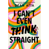 I Can't Even Think Straight