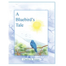 A Bluebird's Tale