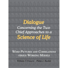 Dialogue Concerning the Two Chief Approaches to a Science of Life