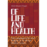 Of Life and Health: The Language of Art and Religion in an African Medical System
