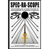Spec-Ra-Scope: The Symbolism & Significance of Spectroscopy to Science & Survival