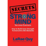 SECRETS of a Strong Mind (2nd edition): How to Build Inner Strength to Overcome Life's Obstacles