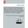 Cook's Scottish Tourist Official Directory. a Guide to the System of Tours in Scotland, Under the Direction of the Principal Railway, Steamboat, and C