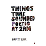 Things That Sounded Poetic At 2 AM