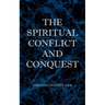 The Spiritual Conflict and Conquest