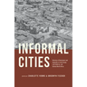 Informal Cities: Histories of Governance and Inequality in Latin Europe, Latin America, and Colonial North Africa