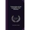 A Dissertation On the Assemblies of the Athenians