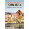 New Roads, Same Rock: Wisdom for the Graduate's Journey Ahead