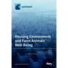 Housing Environment and Farm Animals' Well-Being