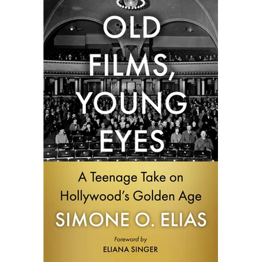 Old Films, Young Eyes: A Teenage Take on Hollywood's Golden Age