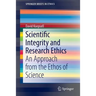 Scientific Integrity and Research Ethics: An Approach from the Ethos of Science