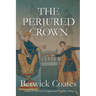 The Perjured Crown