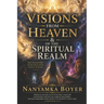 Visions From Heaven & Of The Spiritual Realm