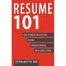 Resume 101: How to Write an Effective Resume, LinkedIn Profile, and Cover Letter