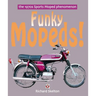 Funky Mopeds!: The 1970s Sports Moped Phenomenon