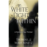 The White Light Within: A Political Spy Thriller