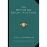 The Myth Of The Descent Into Hades