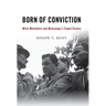 Born of Conviction: White Methodists and Mississippi's Closed Society